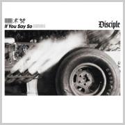 Disciple Releases 'If You Say So', Takes It On The Road With The Anthems Tour