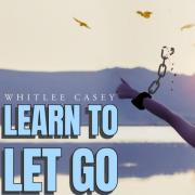 Whitlee Casey - Learn to Let Go