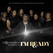 NexDimension Worship Release Debut Single and Official Music Video, 'I'm Ready'