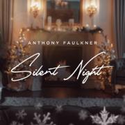 International Recording Artist and Philanthropist ANTHONY FAULKNER Offers Inspirational Rendition of 'SILENT NIGHT'