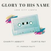 Charity Abbott Releases 'Glory To His Name'