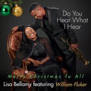 Gospel, Jazz, & Inspirational Artist Lisa Bellamy And Husband William Fluker Share A Holiday Favorite 'Do You Hear What I Hear'