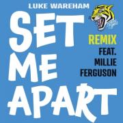 Luke Wareham Teams Up With Neon Tigers For 'Set Me Apart' Remix Collaboration Featuring Millie Ferguson