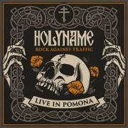 HolyName - Rock Against Traffic (Live In Pomona)