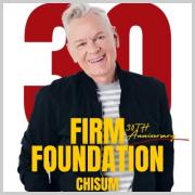 John Chisum - Firm Foundation (30th Anniversary)