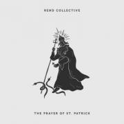 Rend Collective - The Prayer Of St. Patrick