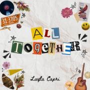 Layla Capri Releases Heartfelt Message 'All Together'