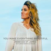 Rebecca St James - You Make Everything Beautiful