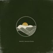 Mission House Drops Deluxe Single 'Behold'