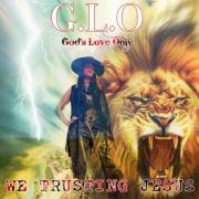 G.L.O God's Love Only Releases 'We Trusting Jesus'