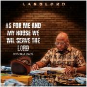 LandLord - AS FOR ME AND MY HOUSE