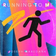 Award-Winning Artist Joseph Habedank Releases New Single 'Running To Me'