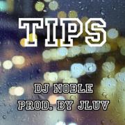 DJ Noble Releases New Single 'Tips'