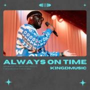 Kingdmusic Releases New Worship Song 'Always On Time'