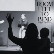 Bailey Thompson - Room Left To Bend