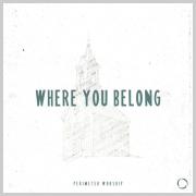 Atlanta-Based Perimeter Worship Releases New Single 'Where You Belong'