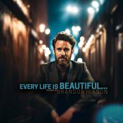 Every Life is Beautiful