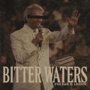 Polished Arrow Music Announces First Full-Roster Release 'Bitter Waters'