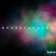 'Breakthrough EP' The New EP From Upcoming UK Worship and Song-Writing Collective Taylor & Co Worship