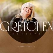 Gretchen Keskeys - Christ You See