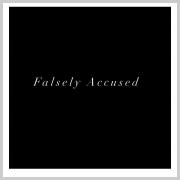 Falsely Accused