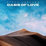 Steve Kercher - Oasis of Love