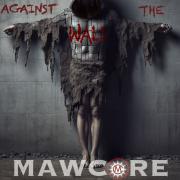 Mawcore Turns The Tables On The Enemy With 'Against The Wall'