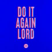 Do It Again Lord