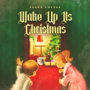 Tasha Layton - Wake Up Its Christmas