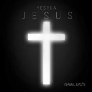 Isabel Davis - Jesus (Yeshua)