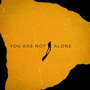 You Are Not Alone