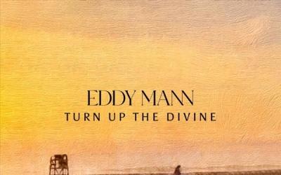 LTTM Album Awards 2024 - No. 5: Eddy Mann - Turn Up the Divine