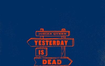 Josiah Queen - Yesterday Is Dead