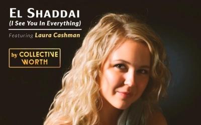Collective Worth Releases 'El Shaddai (I See You In Everything)' Feat. Laura Cashman