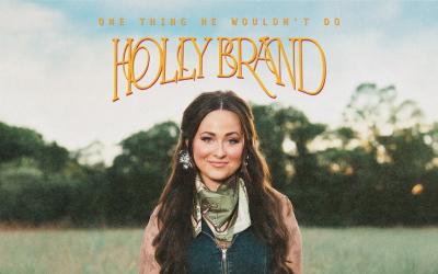 Holly Brand - One Thing He Wouldn't Do