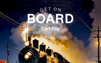 Carl Ray - Get On Board
