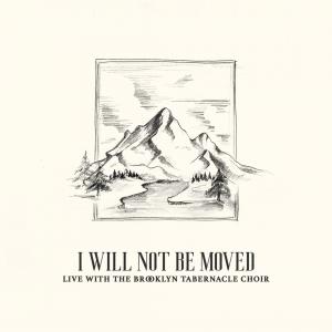 I Will Not Be Moved