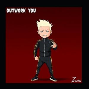 Outwork You