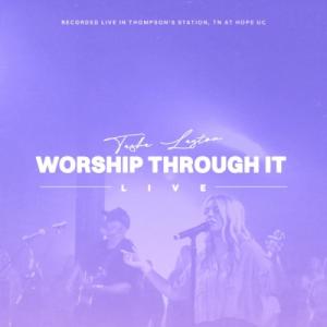 Worship Through It (Live from Hope UC)