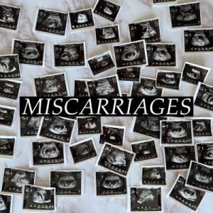 Miscarriages