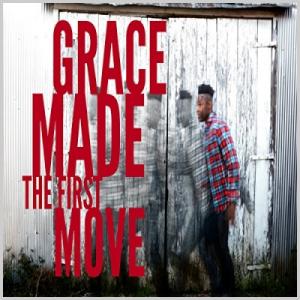 Grace Made The First Move