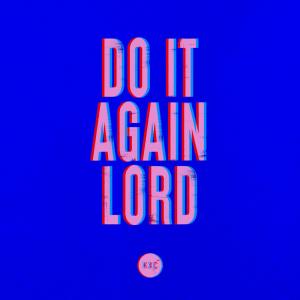 Do It Again Lord