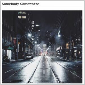 Somebody Somewhere