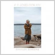 Shaylee Simeone Releases New Worship Single 'If It Comes From You'