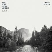 Mark Tedder Releasing New Single 'We Call You Jesus'