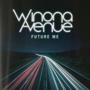 Winona Avenue Set To Release New Single 'Future Me'