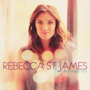 Rebecca St. James's New Worship Album 'I Will Praise You' Released