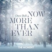 The Moment Releases New Christmas Song 'Now More Than Ever' Feat. Dave Bell