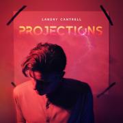 Landry Cantrell Releasing 'Projections' Album Feat. 'Before You' Single