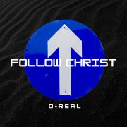 D-Real - Follow Christ